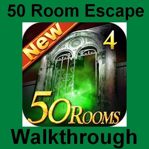 New 50 Rooms Escape 4 All Level Solutions And Walkthrough Puzzle4u Answers